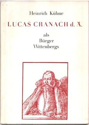 Lucas Cranach als Bürger Wittenbergs.jpg
